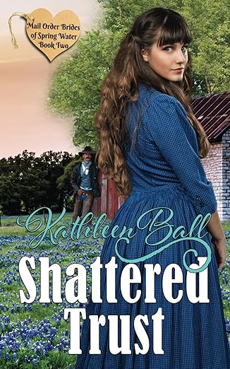 Shattered Trust
by Kathleen Ball