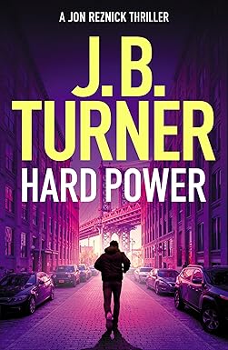 Hard Power 
by J. B. Turner