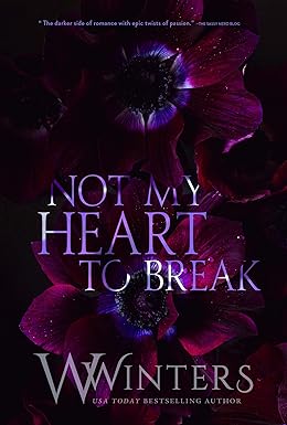 Not My Heart to Break 
by W. Winters