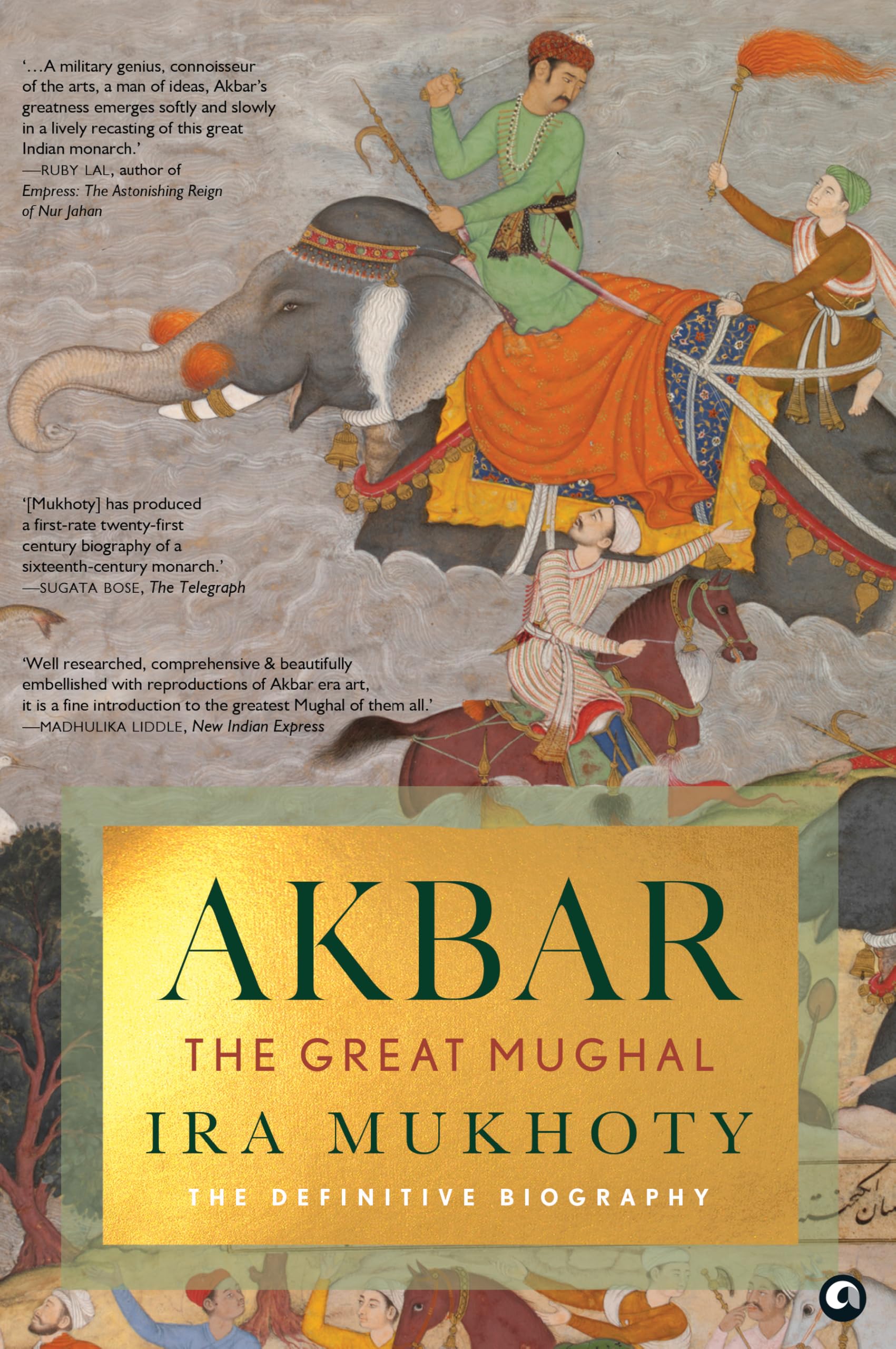 Akbar
by Ira Mukhoty