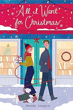 All I Want for Christmas
by Wendy Loggia 