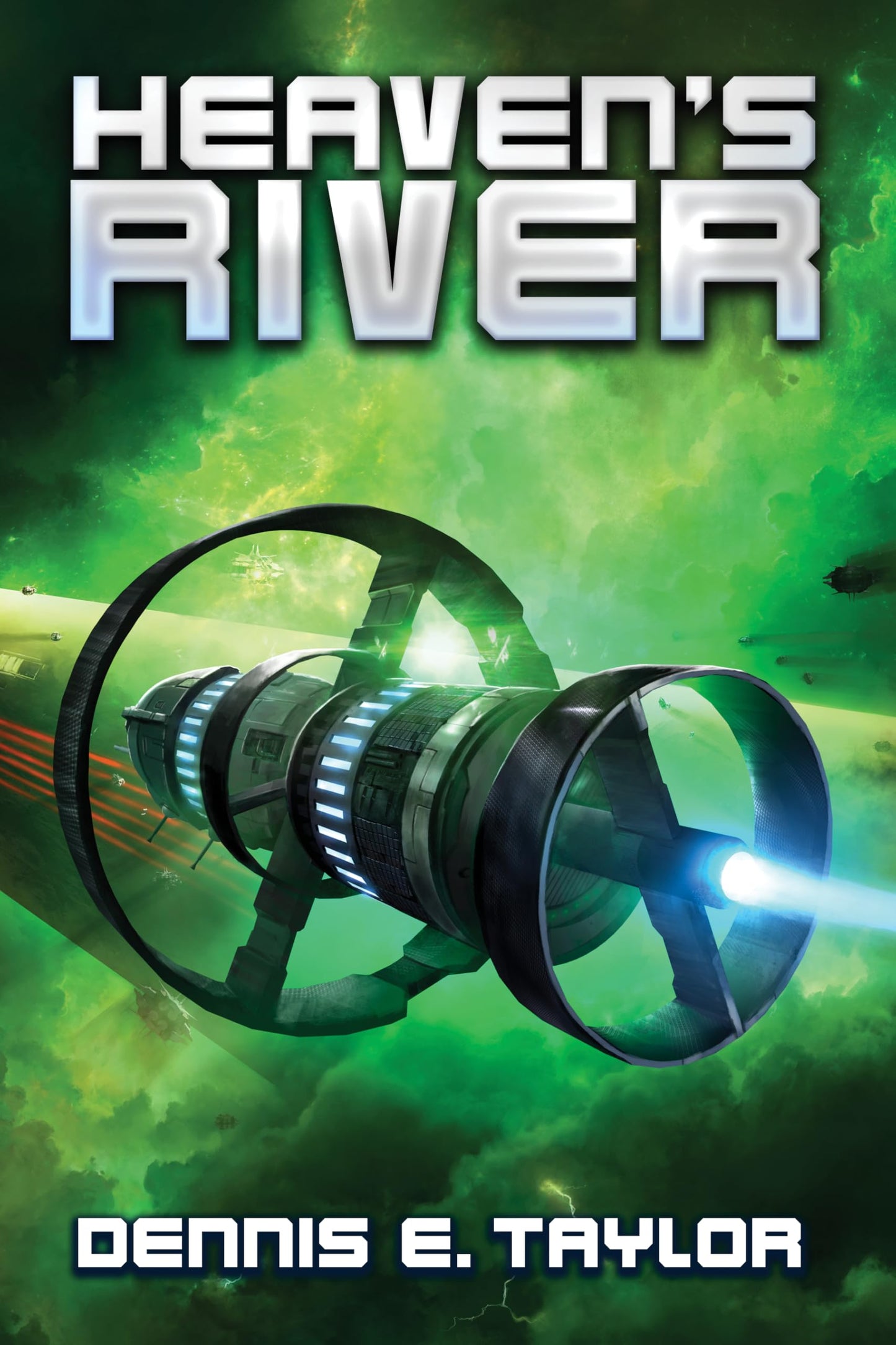 Heaven's River: Bobiverse: Book 4 by Dennis E. Taylor
