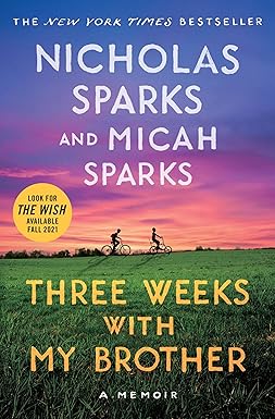 Three Weeks with My Brother
by Nicholas Sparks 