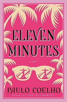 Eleven Minutes
by Paulo Coelho