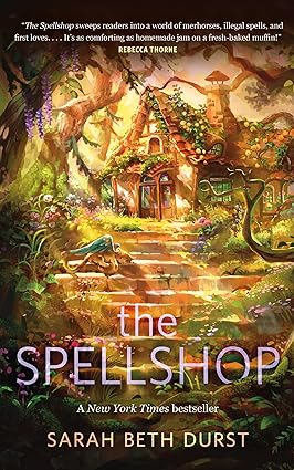 The Spellshop 
by Sarah Beth Durst 
