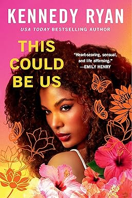 This Could Be Us
by Kennedy Ryan