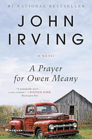 A Prayer for Owen Meany
by John Irving