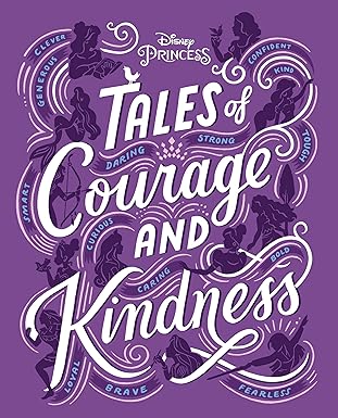 Tales of Courage and Kindness 
by Disney Books