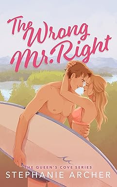 The Wrong Mr. Right
by Stephanie Archer