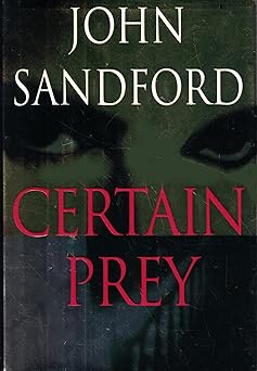 Certain Prey 
by John Sandford 