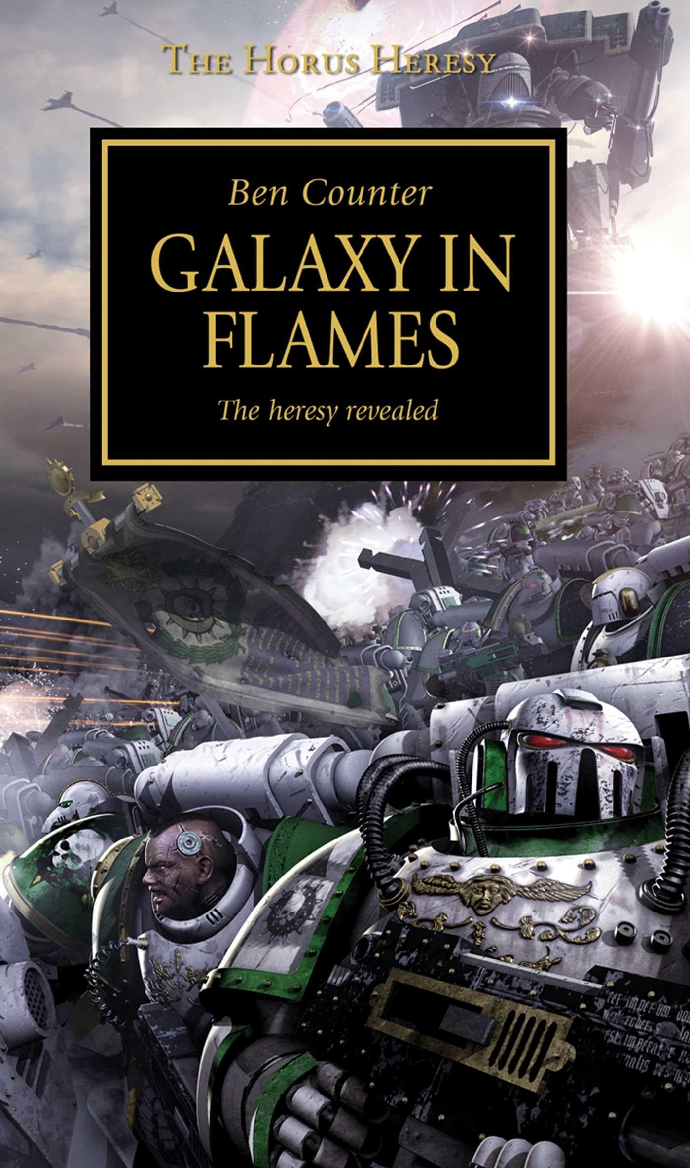 Horus Heresy - Galaxy in Flames (The Horus Heresy) by Ben Counter