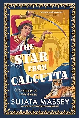The Star from Calcutta 
by Sujata Massey