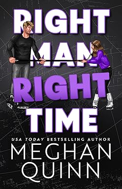 Right Man, Right Time
by Meghan Quinn