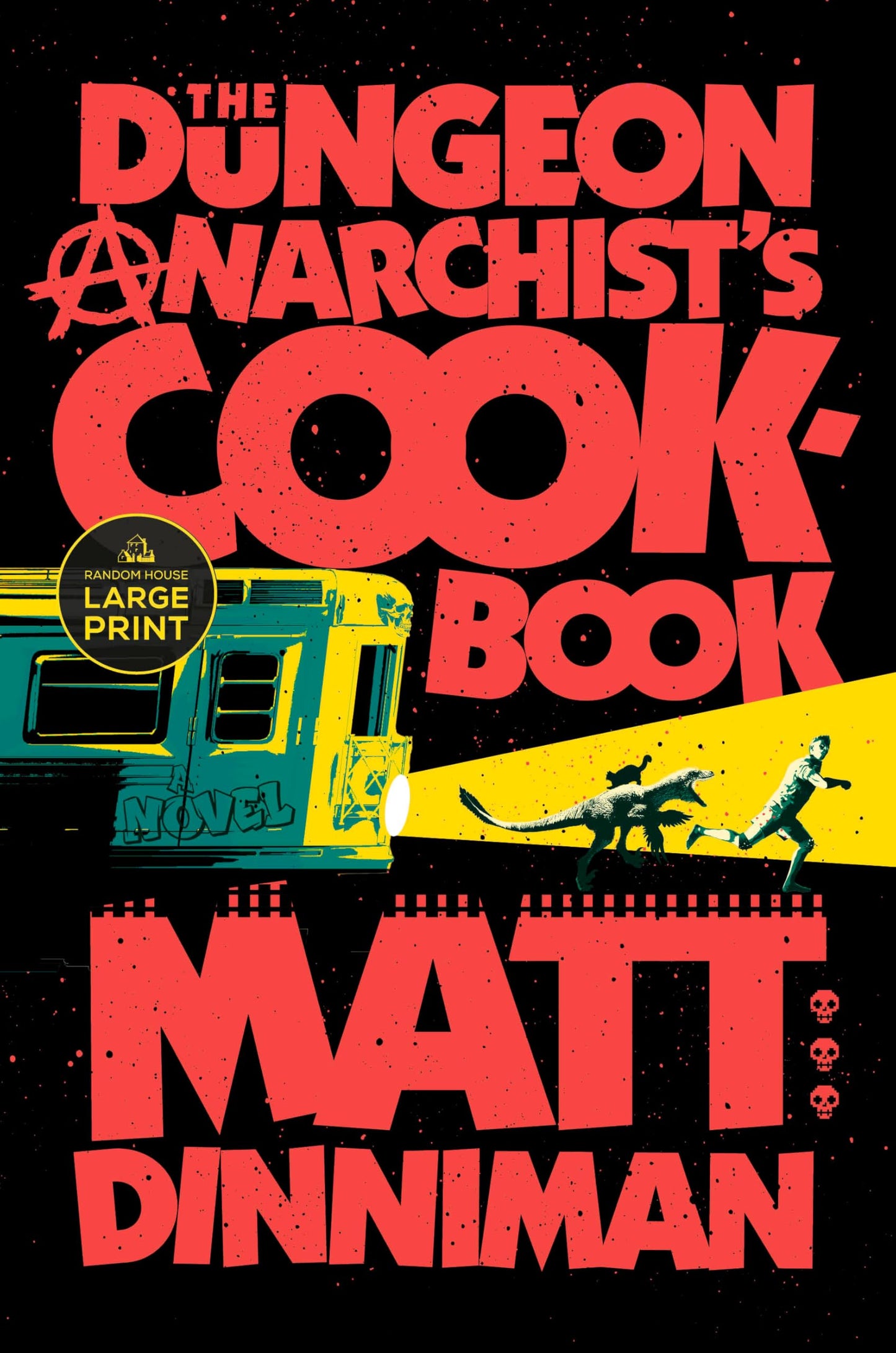 The Dungeon Anarchist's Cookbook (Dungeon Crawler Carl) by Matt Dinniman