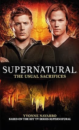 Supernatural The Usual Sacrifices
by Yvonne Navarro 