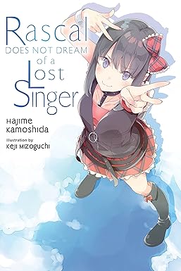 Rascal Does Not Dream of a Lost Singer 
by Hajime Kamoshida