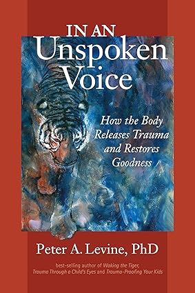 In an Unspoken Voice
by Peter A. Levine 