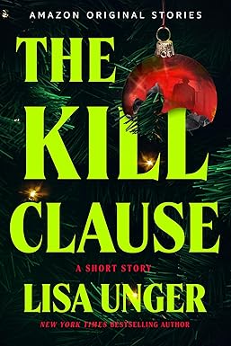 The Kill Clause
by Lisa Unger 