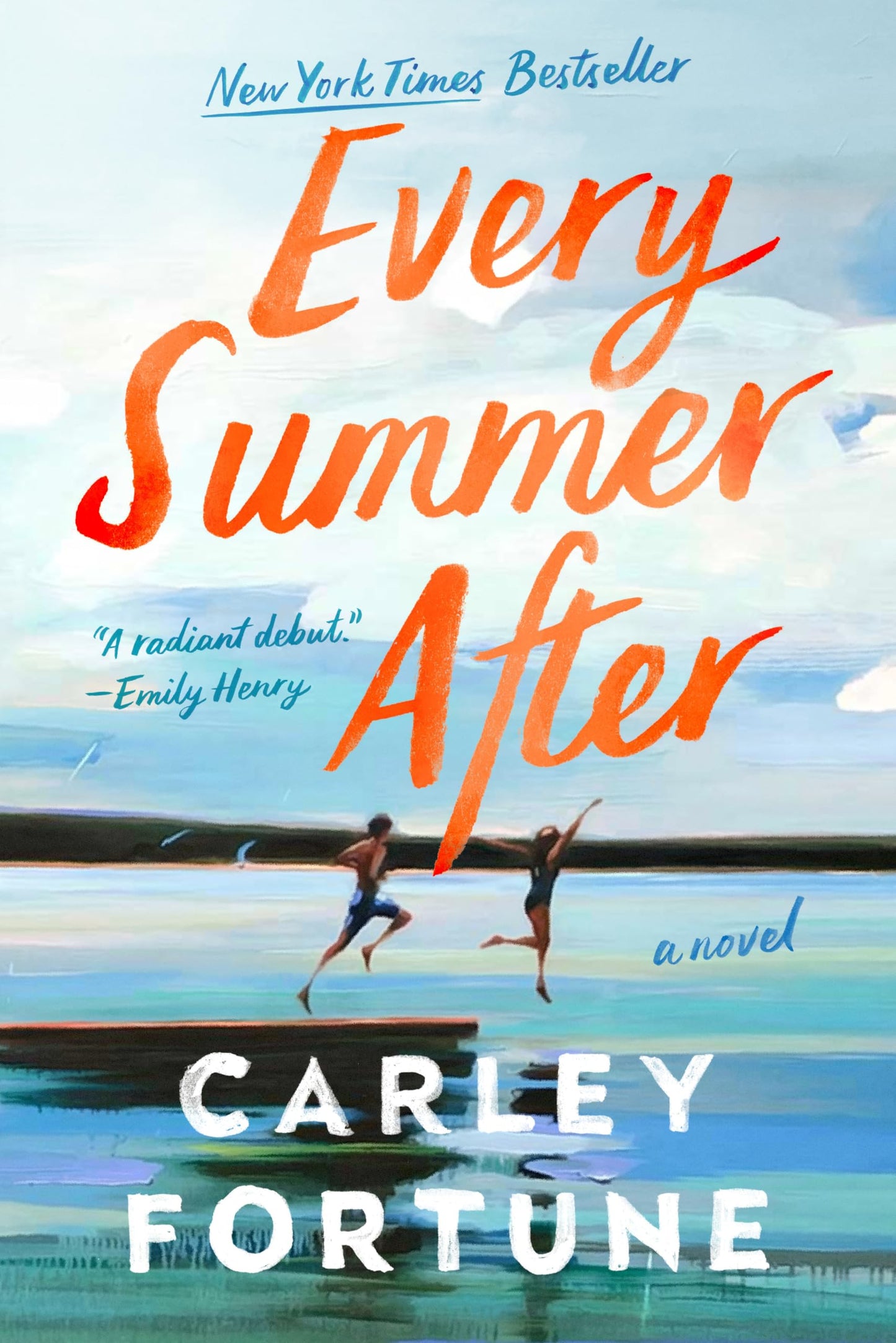Every Summer After 
by Carley Fortune