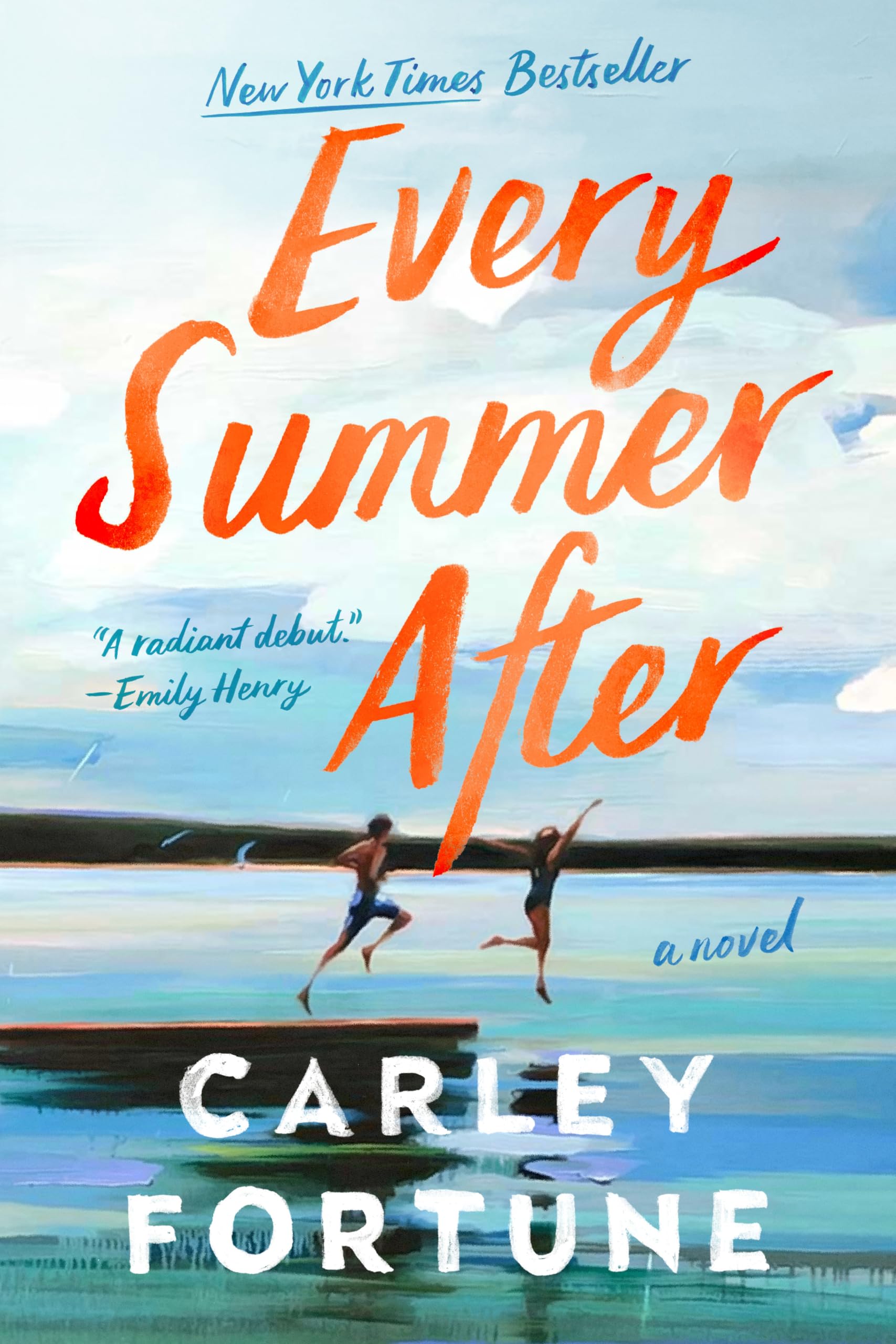 Every Summer After 
by Carley Fortune