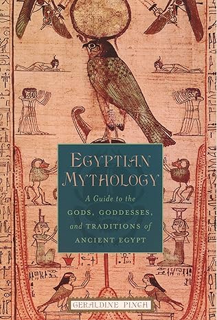 Egyptian Mythology
by Geraldine Pinch 