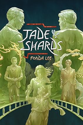 Jade Shards 
by Fonda Lee 