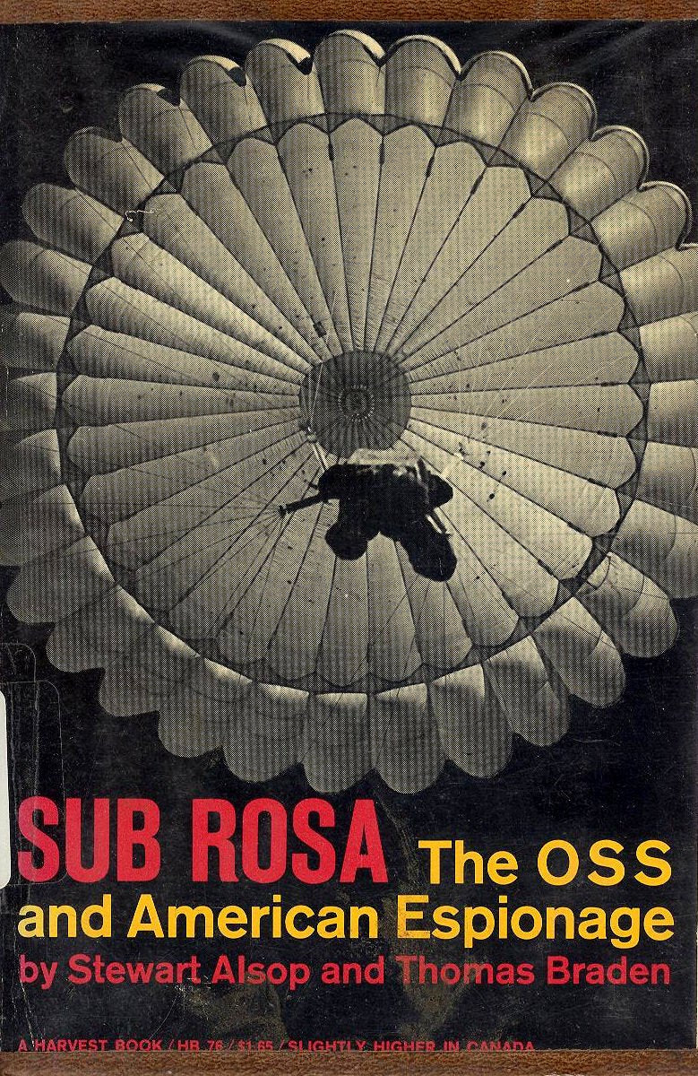 Sub Rosa 
by Stewart Alsop and Thomas Braden 