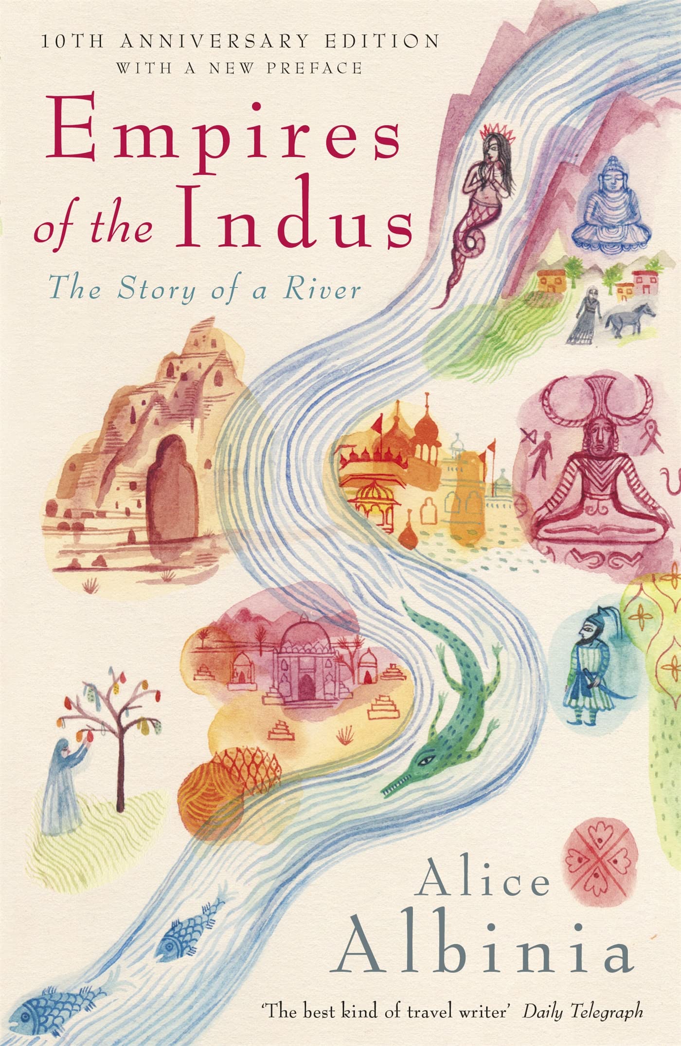 Empires of the Indus
by Alice Albinia