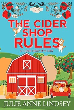 The Cider Shop Rules 
by Julie Anne Lindsey 