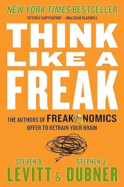 Think Like a Freak
by Steven D. Levitt 