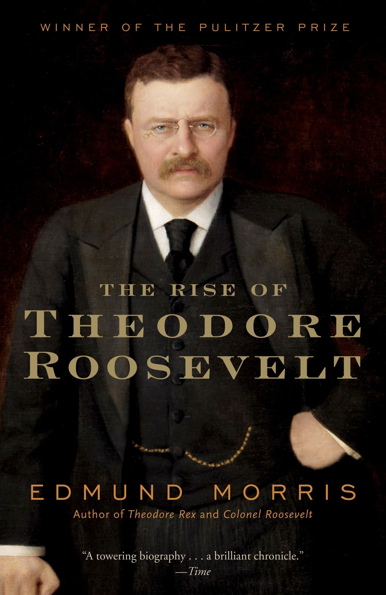 The Rise of Theodore Roosevelt  
by Edmund Morris