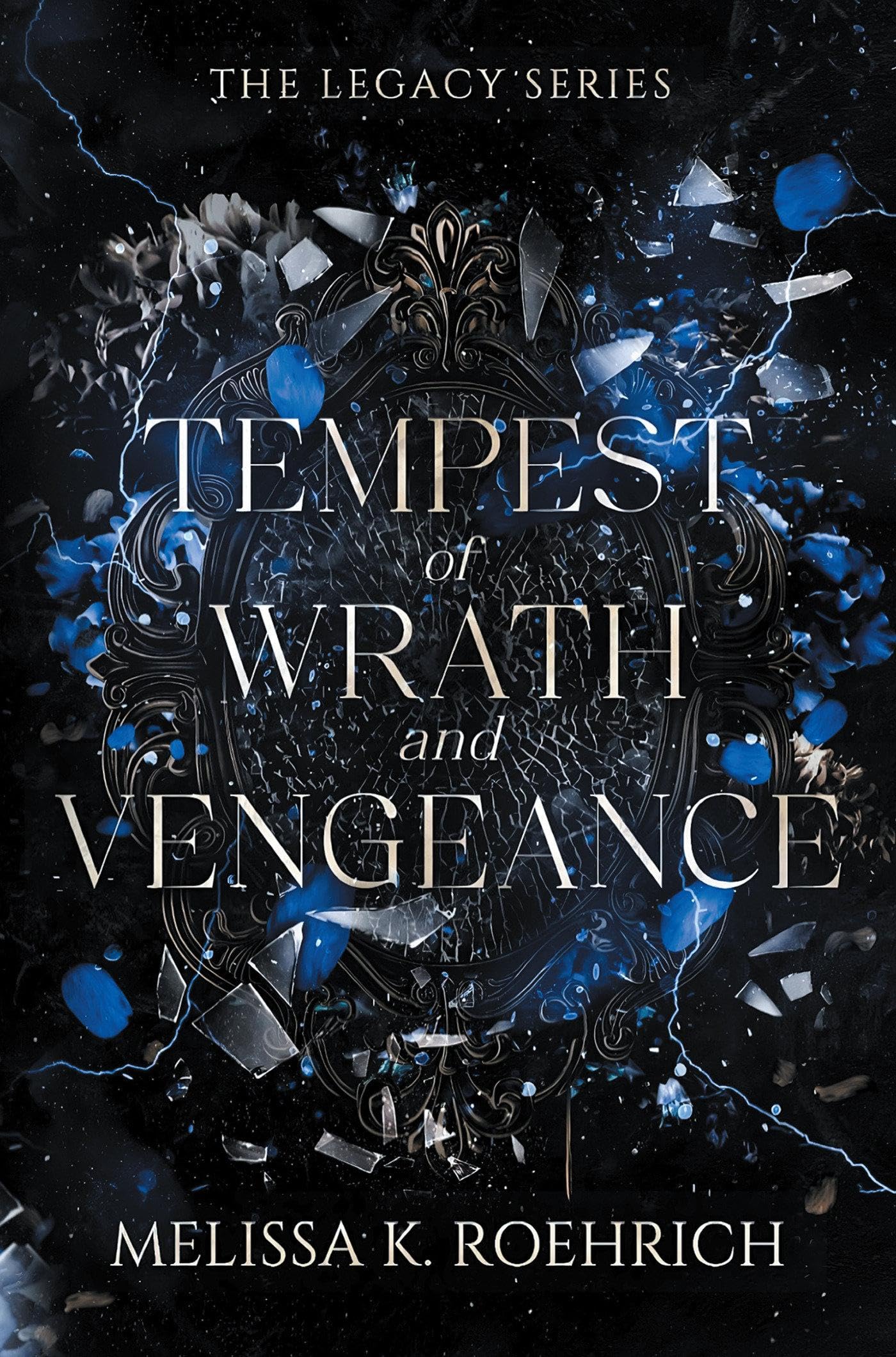 Tempest of Wrath and Vengeance 
by Melissa K. Roehrich 