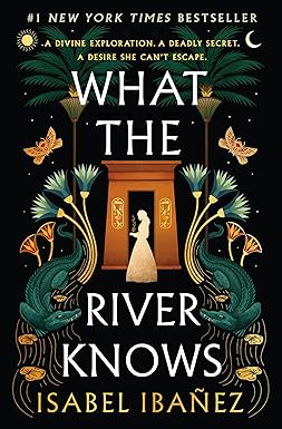 What the River Knows
by Isabel Ibañez