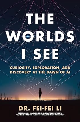 The Worlds I See
by Dr. Fei-Fei Li 