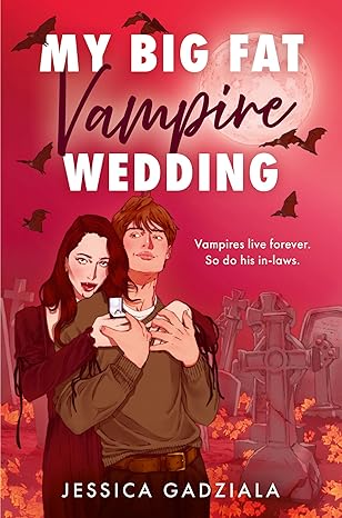 My Big Fat Vampire Wedding
by Jessica Gadziala