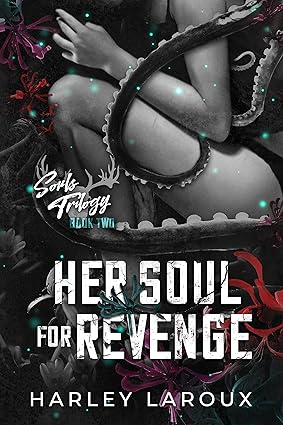 Her Soul for Revenge
by Harley LaRoux 
