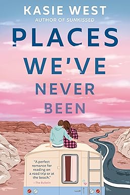 Places We've Never Been
by Kasie West
