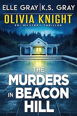 The Murders in Beacon Hill
by Elle Gray 