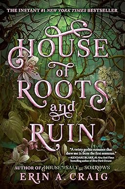 House of Roots and Ruin 
by Erin A. Craig