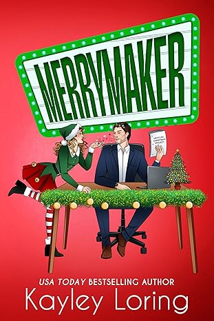 Merrymaker
by Kayley Loring