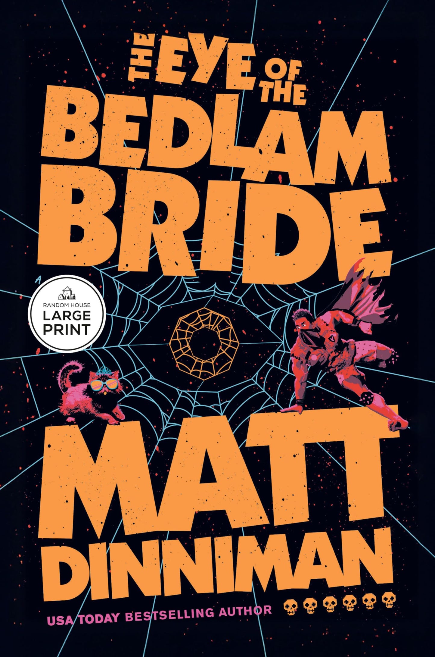 The Eye of the Bedlam Bride by Matt Dinniman