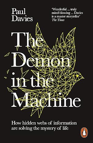 Demon in the Machine 
by Paul C.W. Davies