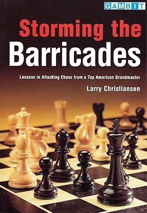 Storming the Barricades 
by Larry Christiansen