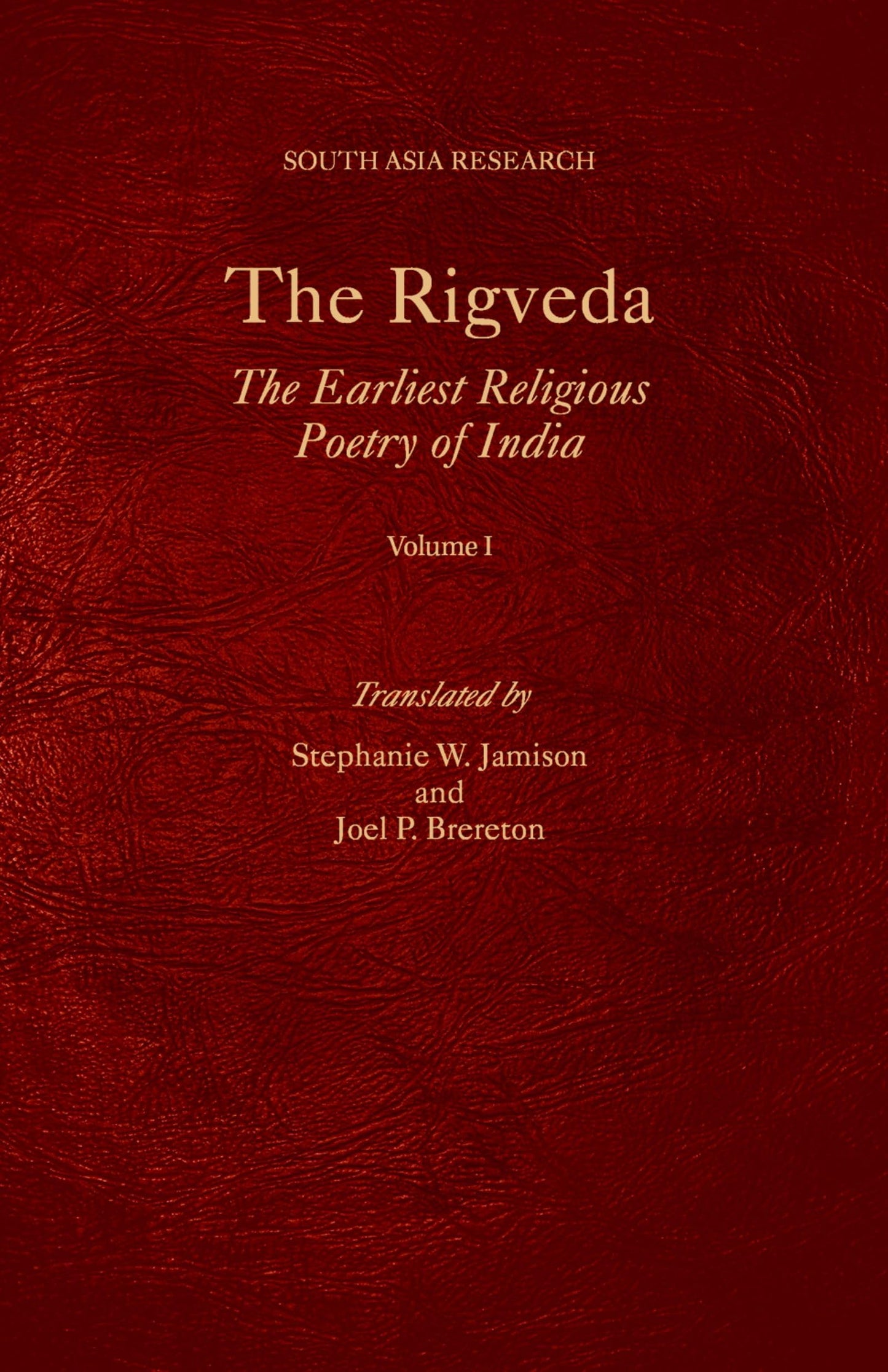 The Rigveda 
by Stephanie W. Jamison 