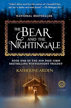 The Bear and the Nightingale
by Katherine Arden