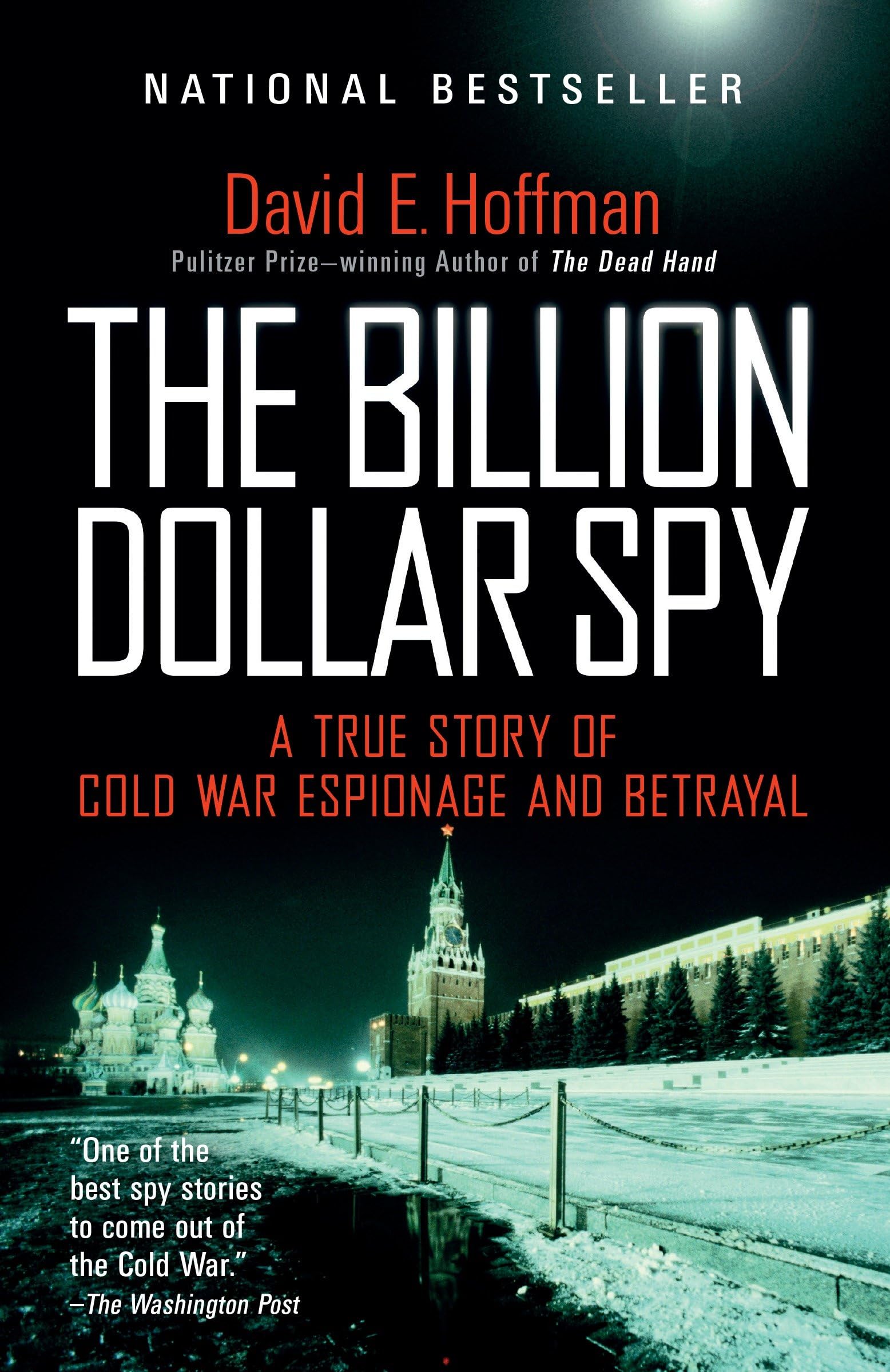 The Billion Dollar Spy
by David E. Hoffman 