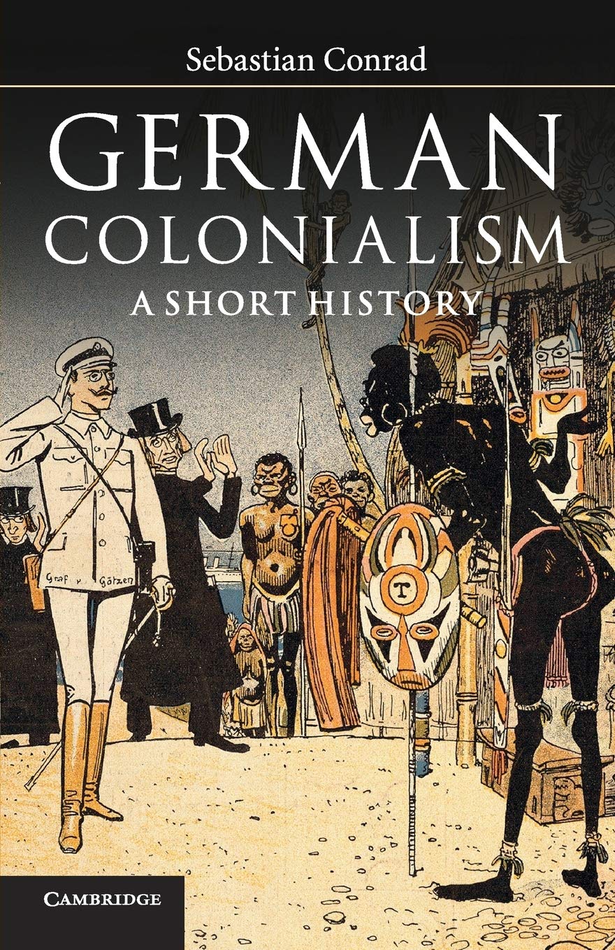 German Colonialism
by Sebastian Conrad