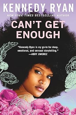 Can't Get Enough
by Kennedy Ryan