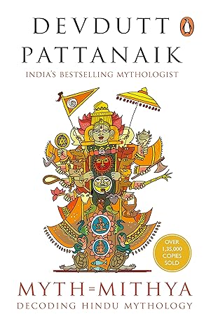 Myth = Mithya: Decoding Hindu Mythology 
by Devdutt Pattanaik