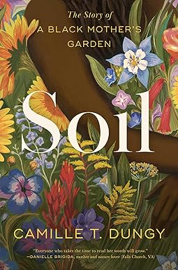 Soil
by Camille T Dungy